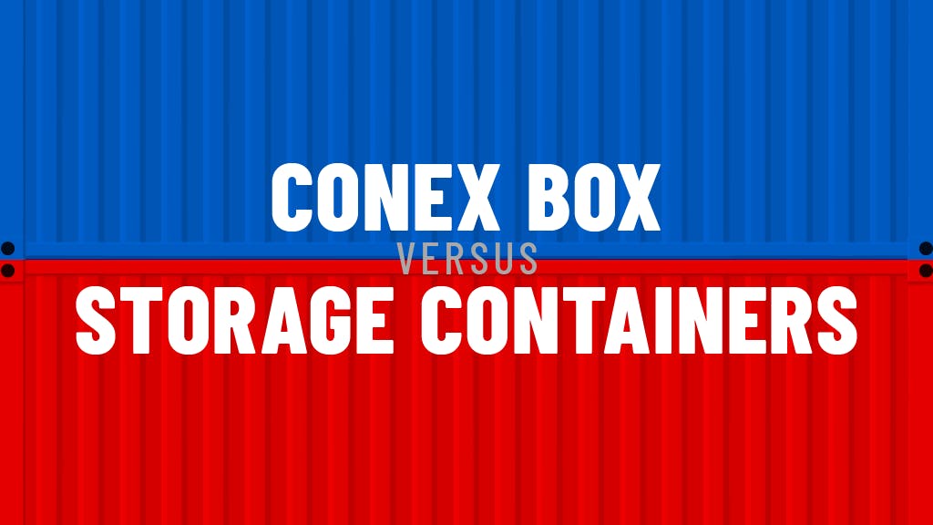 Header image with the words "conex box versus storage containers"