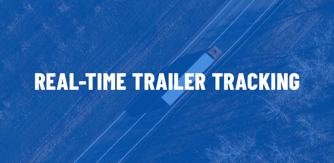 Real-time trailer tracking. 
