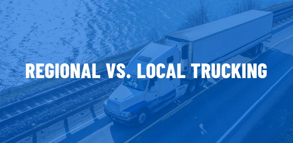 Regional vs. Local Trucking